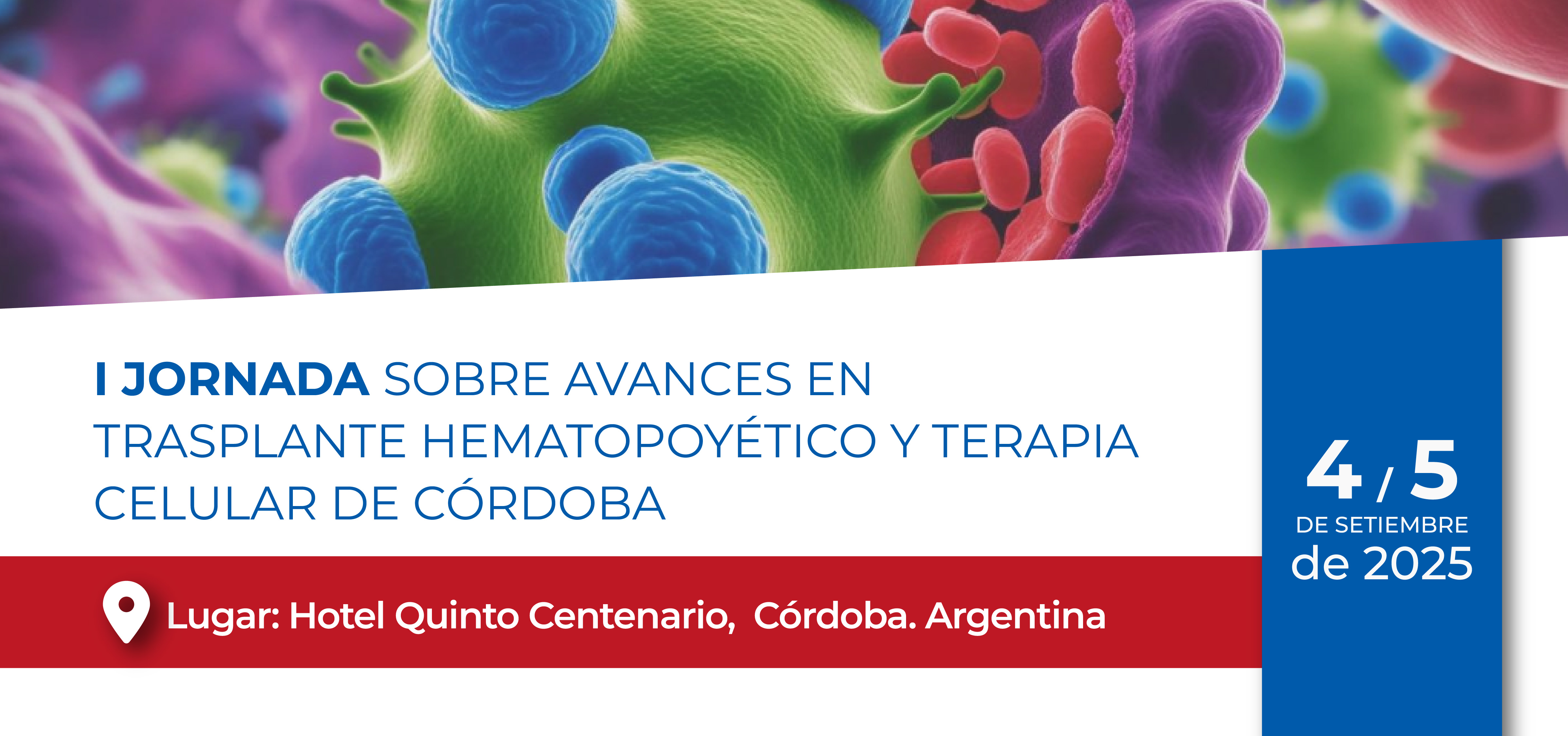 I JORNADA SOBRE AVANCES EN TRASPLANTE HEMATOPOYÉTICO Y TERAPIA CELULAR