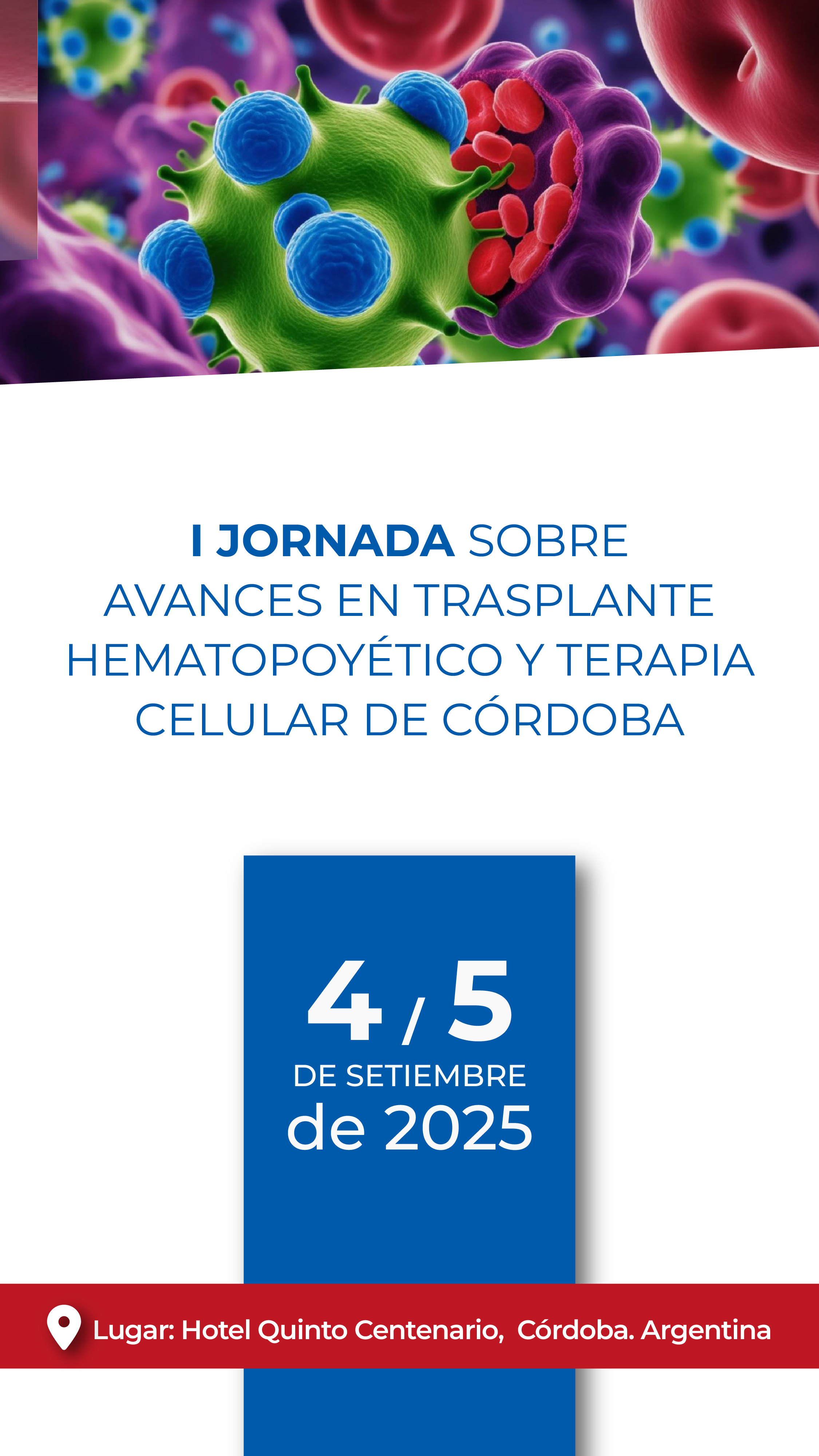 I JORNADA SOBRE AVANCES EN TRASPLANTE HEMATOPOYÉTICO Y TERAPIA CELULAR